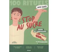 100 Rituels Mon Cahier Stop au sucre