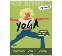 Mon Cahier 100 Rituels Yoga