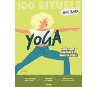 Collectif – Mon cahier 100 rituels Yoga – Guide – Broché