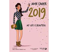 Mon cahier 2019 My life is beautiful