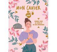 Mon cahier 2026 - Agenda annuel: Un an pour prendre soin de vous et de vos émotions
