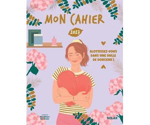 MON CAHIER 2027 - agenda annuel - Une année blottie dans une bulle de douceur - Vanina Grisoni - Solar - broché - Agenda