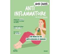 Caroline Lepinteur – Mon cahier anti-inflammatoire – Guide – Broché