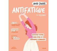 Julie Pradines – Mon Cahier Antifatigue NED