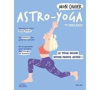 Vanina Grisoni – Mon cahier Astro-yoga – Le yoga selon votre profil astro ! – Broché