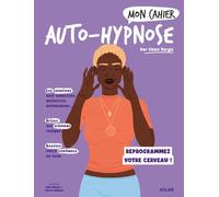 Mon cahier Auto-hypnose - Céleste Wallaert - Solar - broché - Essai