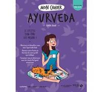 Mon cahier Ayurveda Éloïse Figgé (Auteur), Isabelle Maroger (Illustration), Djoïna Amrani (Illustration)