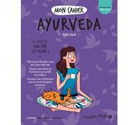 Éloïse Figgé – Mon cahier Ayurveda – Guide – Broché