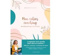 Mon cahier coaching de rééquilibrage alimentaire - Méthode, planning, menus IG bas