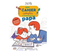 Mon Cahier Complice À Remplir Avec Mon Papa