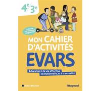 Mon cahier d’activités EVARS 4e, 3e (2026) Éducation à la vie affective et relationnelle, et à la sexualité - Juliette Mercier - Magnard - broché - Scolaire / Universitaire