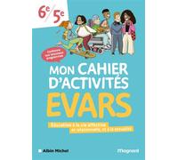Mon cahier d’activités EVARS 6e, 5e (2026) Éducation à la vie affective et relationnelle, et à la sexualité - Jérémie Pele - Magnard - broché - Scolaire / Universitaire