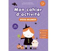 Mon cahier d’activités spécial Halloween - Maternelle 3-6 ans: Graphisme, logique, nombres, langage, coloriages, histoires et activités créatives