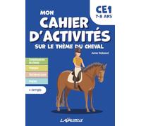 Mon cahier d’activités sur le thème du cheval - Niveau CE1