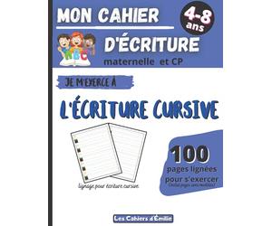 Mon cahier d’écriture: Carnet pour la pratique de l’écriture | 100 pages lignées pour s’exercer à écriture en écriture cursive | Pour enfants de ... CP et CE1 | Grand Format (21,6x27,9 cm)