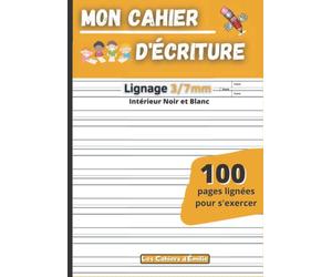 Mon cahier d’écriture: Carnet pour la pratique de l’écriture | 100 pages lignées pour s’exercer à l’écriture | Réglure Ciel-Herbe-Terre-Feu adaptée ... | Format A4 (21x29,7 cm) | Lignes NB