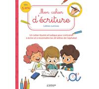 Mon cahier d’écriture lettres cursives: Un cahier illustré et ludique pour s’entraîner à écrire et à reconnaître les 26 lettres de l’alphabet
