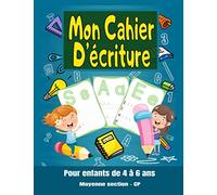 Mon cahier d’écriture pour enfants de 4 à 6 ans: Alphabet - chiffre | Apprendre à écrire les lettres majuscules et minuscules scripts |Maternelle ... | Cahier d’exercices |apprentissage écriture