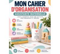 Mon Cahier d’Organisation: Assistante Maternelle