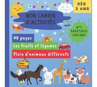 Mon cahier d'activités: 4O pages en couleur dès 3 ans avec des jeux d'observation, des labyrinthes, des coloriages,