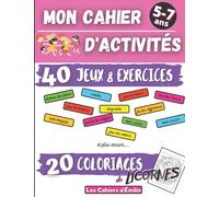 Mon cahier d'activités: Apprendre en s’amusant : 40 activités variées (jeux de lettres, jeux de chiffres, jeux d’observation,...) & 20 coloriages de ... GS ou primaire CP | Cahier de vacances