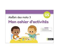 Mon cahier d'activités - Atelier des mots 3