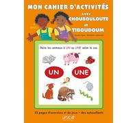 Mon cahier d'activités avec Choubouloute et Tiboudoum