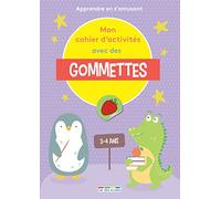 Mon Cahier D'activités Avec Des Gommettes - Apprendre En S'amusant