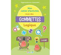 Mon cahier d'activités avec des gommettes Logique 5-6 ans: Apprendre en s'amusant