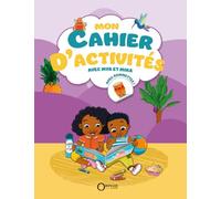 Mon cahier d'activités avec Mya et Mika - Avec gommettes !