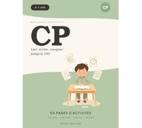 Mon cahier d'activités CP: Lire, écrire, compter jusqu'à 100 - 6-7 ans, sous forme de jeu