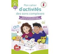 Mon cahier d'activités des Alphas - Les sons complexes