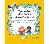 Mon cahier d'activités d'éveil à la foi