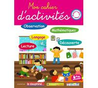 Mon cahier d'activités maternelle - Collectif - Dauphine Libere - broché - Scolaire / Universitaire