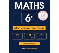 Mon cahier d'activités MATHS CONVERGENCE 6e: 929 exercices corrigés · Tous les chapitres du nouveau programme · Édition 2026-2027