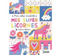 Mes Super Licornes - Mon Cahier D'activités