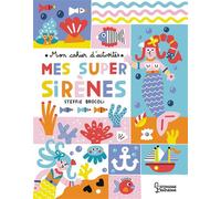 Mon cahier d'activités - Mes super sirènes - Steffie Brocoli - Larousse - broché - Document jeunesse