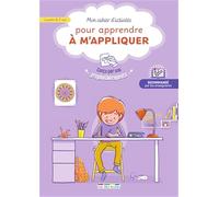 Mon cahier d'activités pour apprendre à m'appliquer, à partir de 7 ans: Conçu par une graphothérapeute
