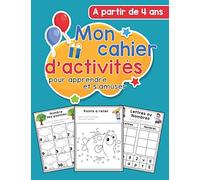 Mon cahier d'activités pour apprendre et s'amuser à partir de 4 ans: Apprendre à écrire les Chiffres, Lettres en cursive, à la maison, Tracer des ... complet pour enfant en Maternelles et CP