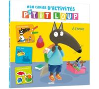 Mon Cahier D'activités P'tit Loup - A L'école