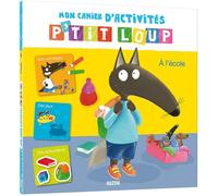 Mon Cahier D'activités P'tit Loup - A L'école