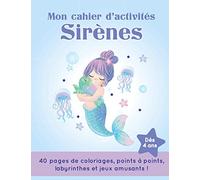 Mon cahier d'activités Sirènes: Un livre de coloriage et de jeux - Entièrement coloriable !