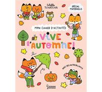 Mon cahier d'activités - Vive l'automne - Estelle Tchatcha - Larousse - cartonné - Document jeunesse