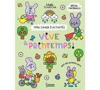 Estelle Tchatcha – Mon cahier d'activités : Vive le printemps – Spécial maternelle – Cartonné