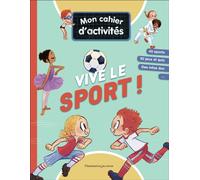 Mon cahier d'activités - Vive le sport !