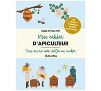 Mon Cahier D'apiculteur - Pour Suivre Mes Visites Au Rucher