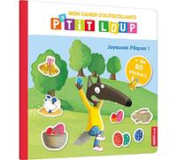 Mon cahier d'autocollants p'tit loup - joyeuses paques !: + de 80 stickers