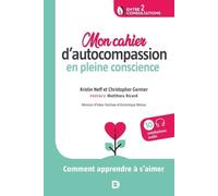 Mon Cahier D'autocompassion En Pleine Conscience
