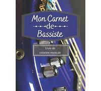 Mon Cahier De Bassiste: Livre De Création Musicale.: Carnet De Partitions - Livre De Créations Pour Musiciens - 14 Portées Par Page - Grand Format 21 X 29cm 8,5 X 11 Po, 104 Pages