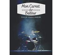 Mon Cahier De Batteur: Livre De Création Musicale.: Carnet De Partitions - Livre De Créations Pour Musiciens - 14 Portées Par Page - Grand Format 21 X 29cm 8,5 X 11 Po, 103 Pages